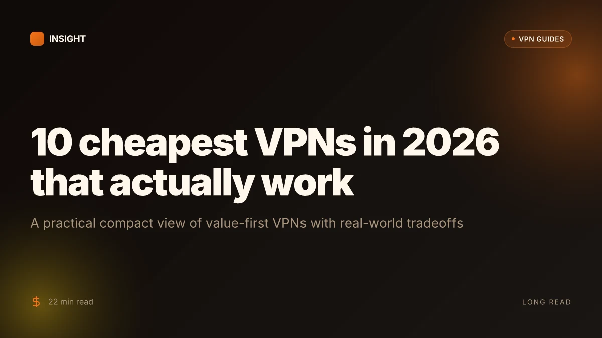 10 Cheapest VPNs in 2026 that actually work
