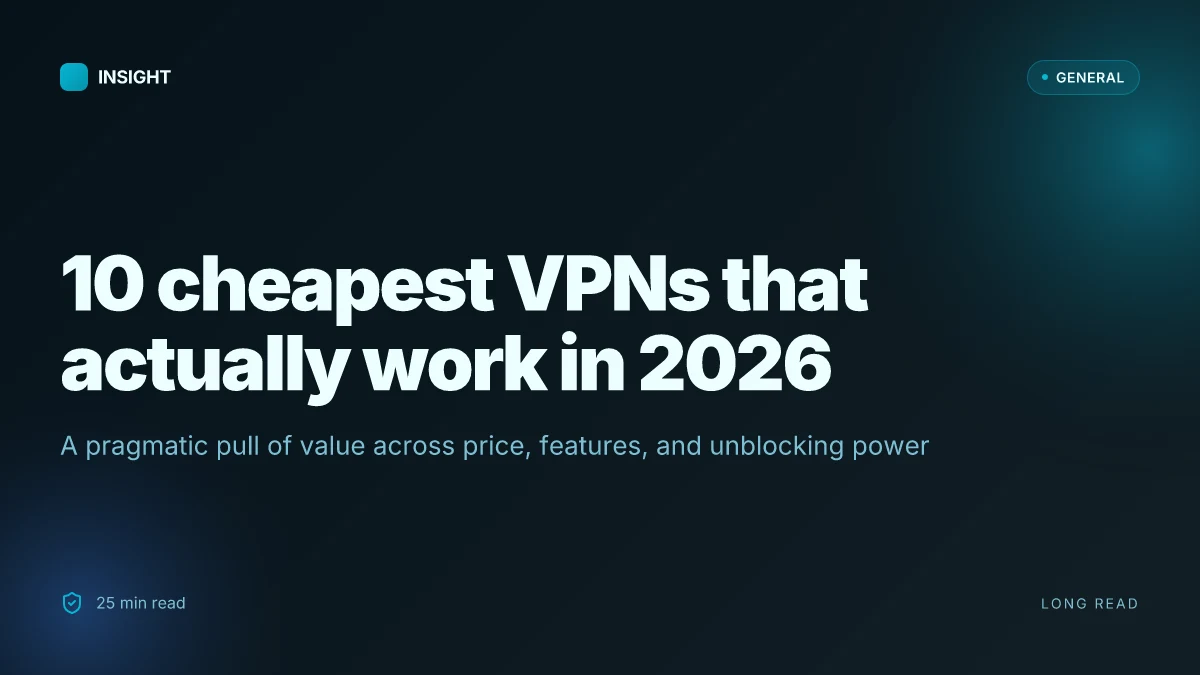 10 Cheapest VPNs that actually work in 2026