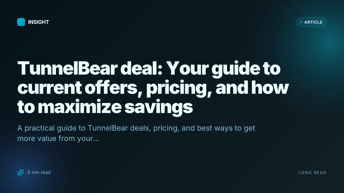 TunnelBear deal: Your guide to current offers, pricing, and how to maximize savings